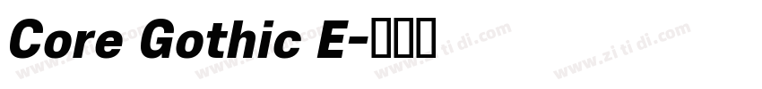 Core Gothic E字体转换 Core Gothic E字体转换